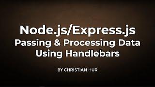 Node.js/Express.js Passing and Processing Data Using Handlebars