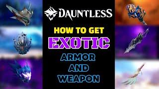 HOW TO GET EXOTIC ARMOR AND WEAPON | DAUNTLESS 2024