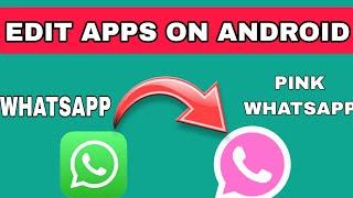 How To Edit Apps/APK Files On Android In One Click