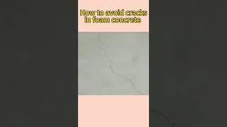 #shorts  How to avoid cracks in foam concrete