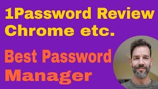 1Password Chrome · Best Password Manager · 1Password Review