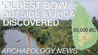 BREAKING NEWS - 'Oldest Bow Outside Africa' Discovered in Sri Lankan Cave // Prehistoric Asia