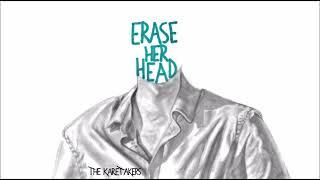 The Karetakers - Erase Her Head