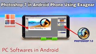 Install & Run Photoshop 7.0 in Android Phone Using Exagear Emulator App | PC Software in Android