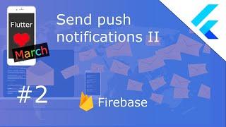 Push notifications with Firebase messaging II - Flutter
