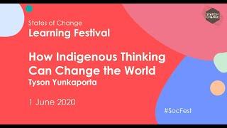 How Indigenous thinking can change the world with Tyson Yunkaporta