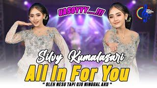 Silvy Kumalasari - All In For You (Official Music Video) | Oleh Nesu Tapi Ojo Ninggal Aku