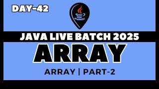 DAY-42 | CORE JAVA FOR BEGINNERS IN HINDI | ARRAY | PART-2 | 1D ARRAY #corejava