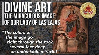 Divine Art: The Miraculous Image of Our Lady of Las Lajas