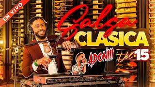 SALSA CLASICA VOL 15  SALSA ROMANTICA MIX | MEZCLADA EN VIVO POR DJ ADONI