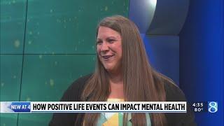 How positive life events can impact mental health