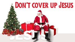 Don't Cover Up Jesus | Christmas Object Lesson for Sunday school