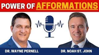 The Power of Afformations | Dr. Noah St John Feat. Dr. Wayne Pernell (The Exponential Success Coach)