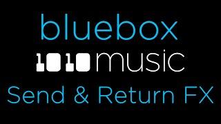 1010music bluebox - Send & Return FX