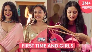 FilterCopy | First Time And Girls | Ft. Tanya Sharma, Pratibha Sharma