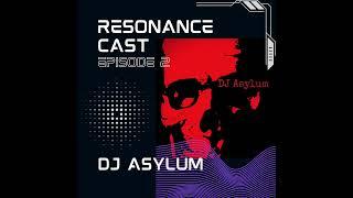 DJ Asylum | Resonance Cast | Episode 2: 3rd January 2025 7pm GMT | 1 Hour Techno Mix