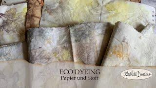 ECO DYEING - Papier und Stoff mit Pflanzen färben