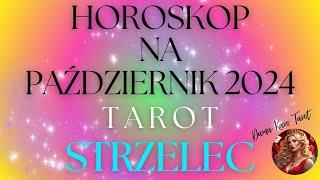 HOROSKOP NA PAŹDZIERNIK 2024 - STRZELEC - TAROT