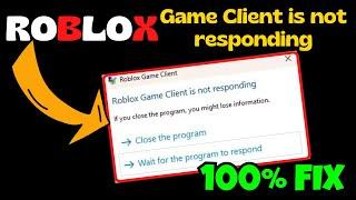 Roblox game client is not responding fix