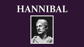 Hannibal: Rome’s Greatest Enemy