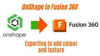 Converting from OnShape to Fusion 360