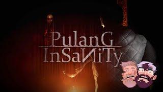 Pulang Insanity | Fighting a Filth Demon