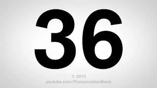 How to Pronounce 36