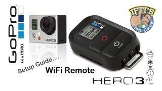 GoPro Hero 3 : WiFi Remote - Setup & Review