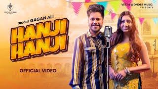 Hanji Hanji (Official Video) Gagan Ali | Aaftab Shah Rehan | New Punjabi Song 2024