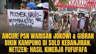 PSN WARISAN JOKOWI & GIBRAN BIKIN KAMPUNG DI SOLO BANJIR. NETIZEN: HASIL KINERJA FUFUFAFA | OTR #816