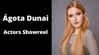 Ágota Dunai - Acting Showreel