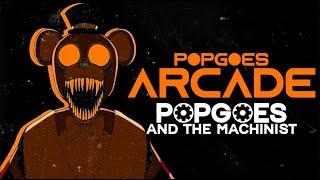 [VOD] POPGOES Arcade: the Machinist (Featuring Lyrahorrorz & Kane Carter)