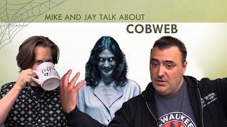 Mike and Jay Talk About Cobweb