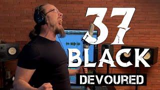 37 Black - Devoured (Harsh vocals one take)