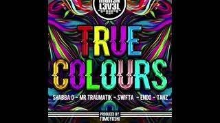 HIGHER LEVEL - TRUE COLOURS (official music) - Shabba D X Mr Traumatik X Swifta X MC Endo X Tanz