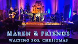 Maren & Friends - Waiting for Christmas 2024