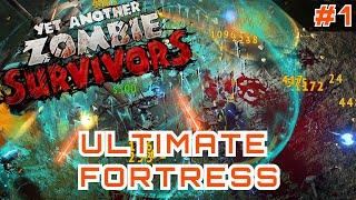 The ULTIMATE FORTRESS - Yet Another Zombie Survivors Endless 30+ Min Guide