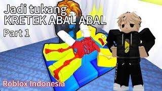 TUKANG KRETEK ABAL ABAL - Roblox Indonesia (Part 1)