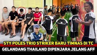 3 STRIKER LANGSUNG DIGEBER! Cara cepat STY matangkan Skuad AFF~Thailand tertimpa kabar buruk