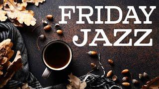 Friday JAZZ - Fresh Relaxing Bossa Nova JAZZ For Great Start to Weekend