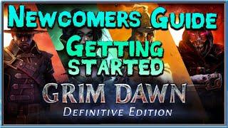 Grim Dawn Newcomer's guide Episode One - Getting Started