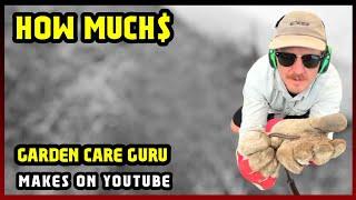 This Is How much money Garden Care Guru makes on YouTube 2025 |