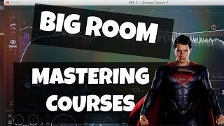 Mastering Mainstage & Big Room [The #1 Voted Mastering Courses of 2016]