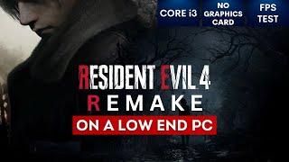 Resident Evil 4 Remake DEMO on Low End PC | NO Graphics Card | i3