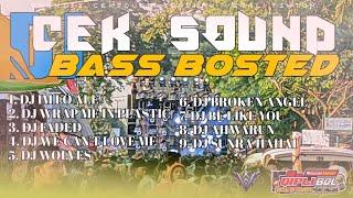 DJ BASS BOSTED FULL ALBUM UNTUK CEK SOUND | DJ IM LO ALE | SOUND JEBOL !!! QIPLI BDL