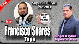 New Konkani Songs 2024 | Francisco Soares (TAPA) | Singer & Lyrics by Superstar Rons |