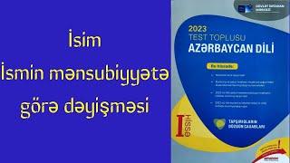 İsmin mənsubiyyətə görə dəyişməsi. Azərbaycan dili test toplusu