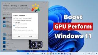 How to Boost GPU Performance on Windows 11