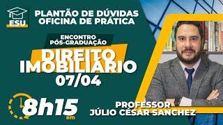 Plantão de Dúvidas e Oficina de Prática - Pós-Graduação Direito Imobiliário