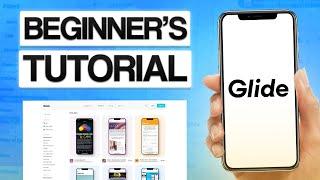 Glide Apps Tutorial 2024: How To Use Glide Apps For Beginners